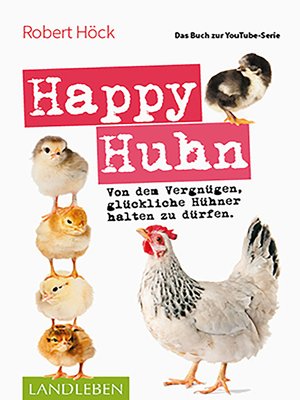 cover image of Happy Huhn -- Das Buch zur YouTube-Serie